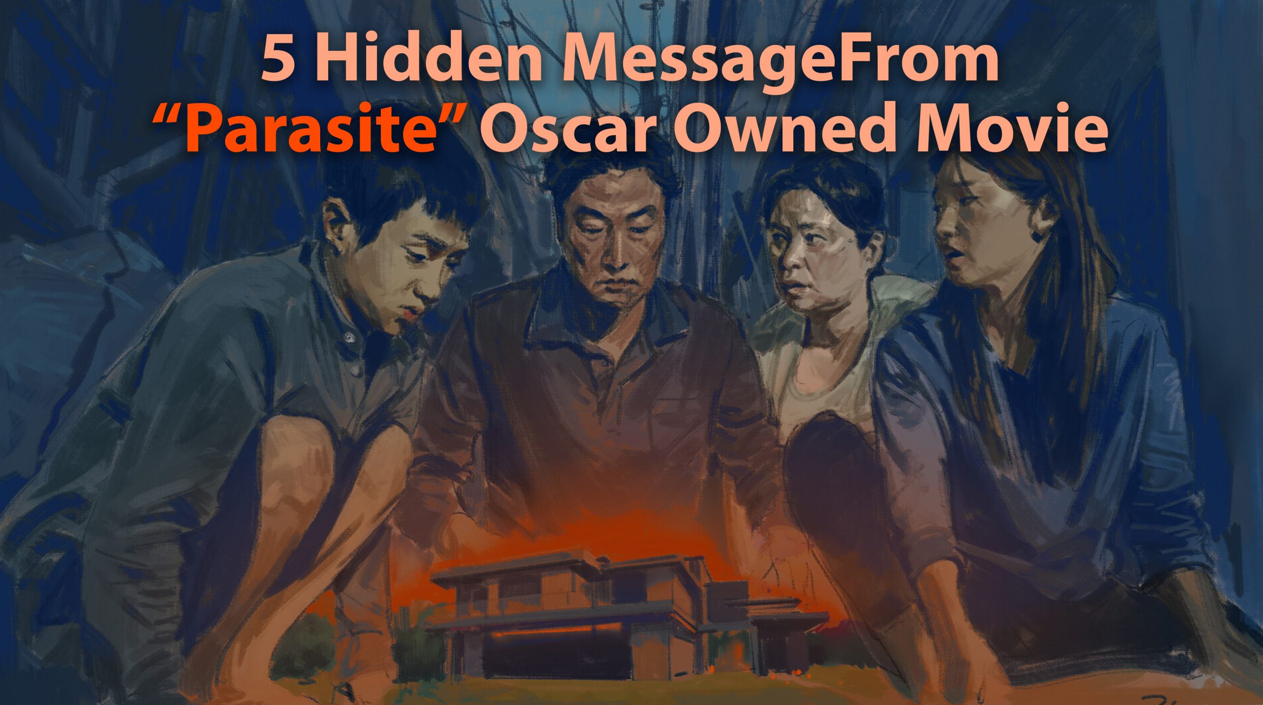 5 Hidden Message From “Parasite” Oscar Owned Movie