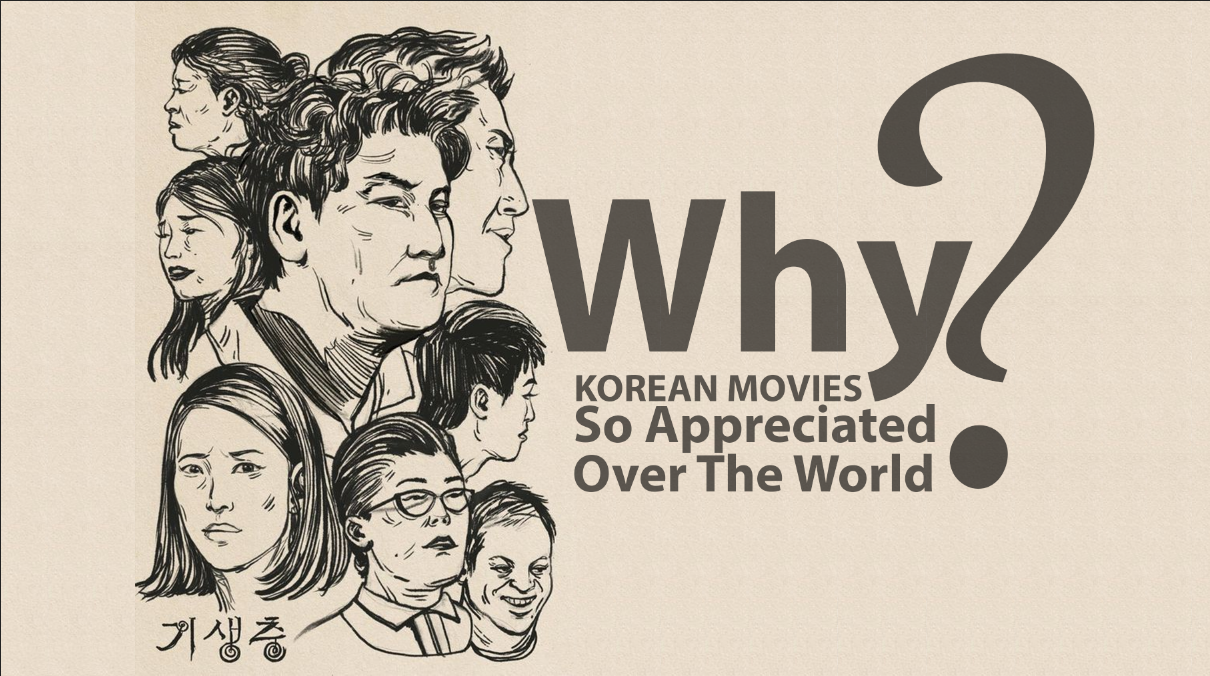 Why Korean Movies So Appreciated Over The World