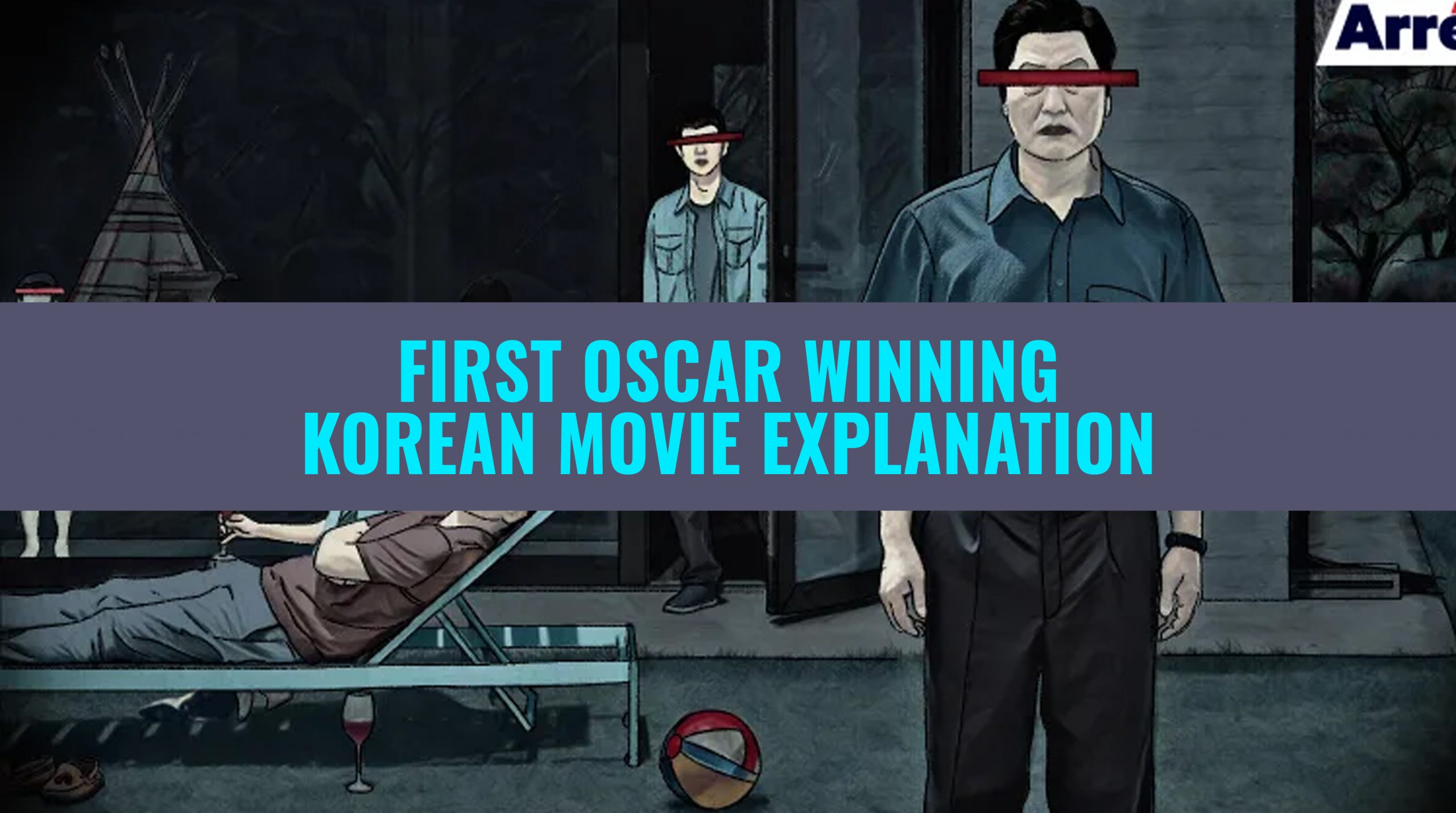 Parasite: First Oscar Winning Korean Movie Explanation