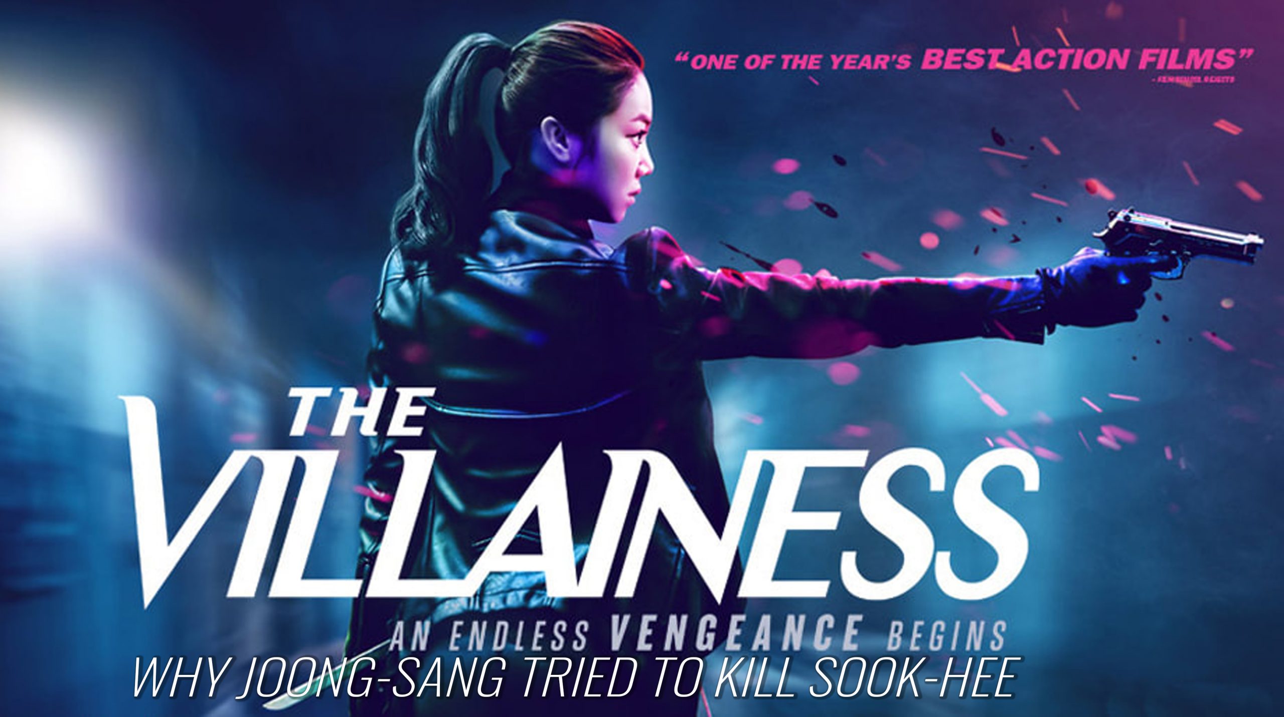 Why Joong‑sang Tried To Kill Sook‑hee – The Villainess (2017)