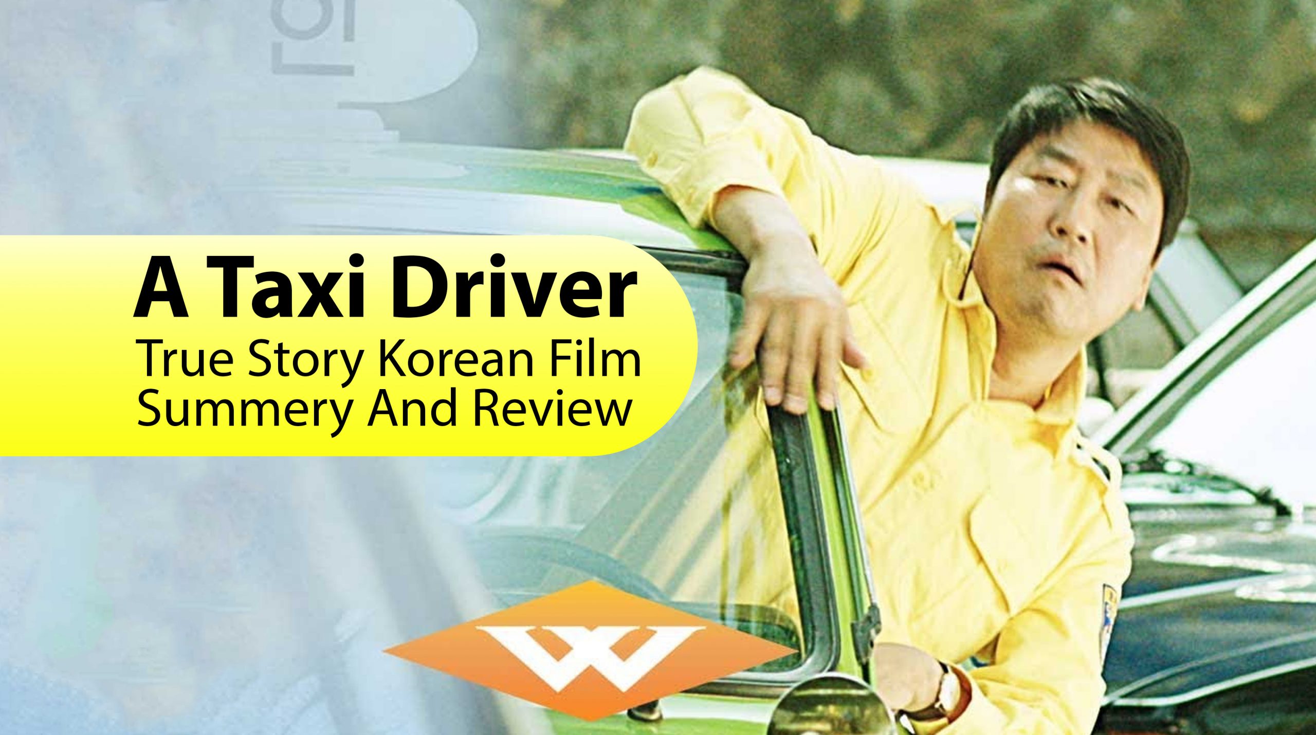 A Taxi Driver | True Story Korean Film Summery And Review