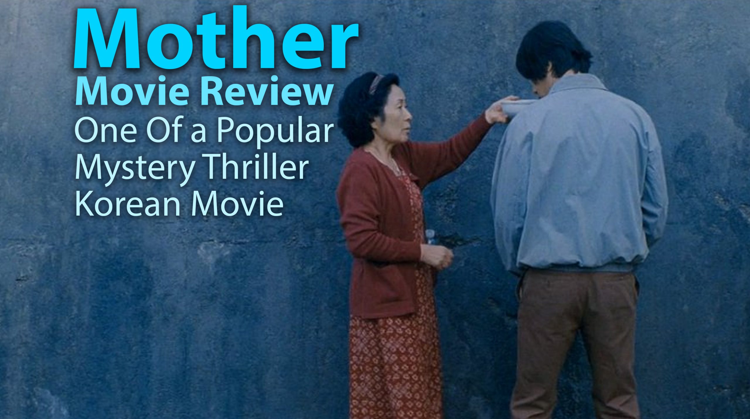 Mother Movie Review: One Of a Popular Mystery Thriller Korean Movie