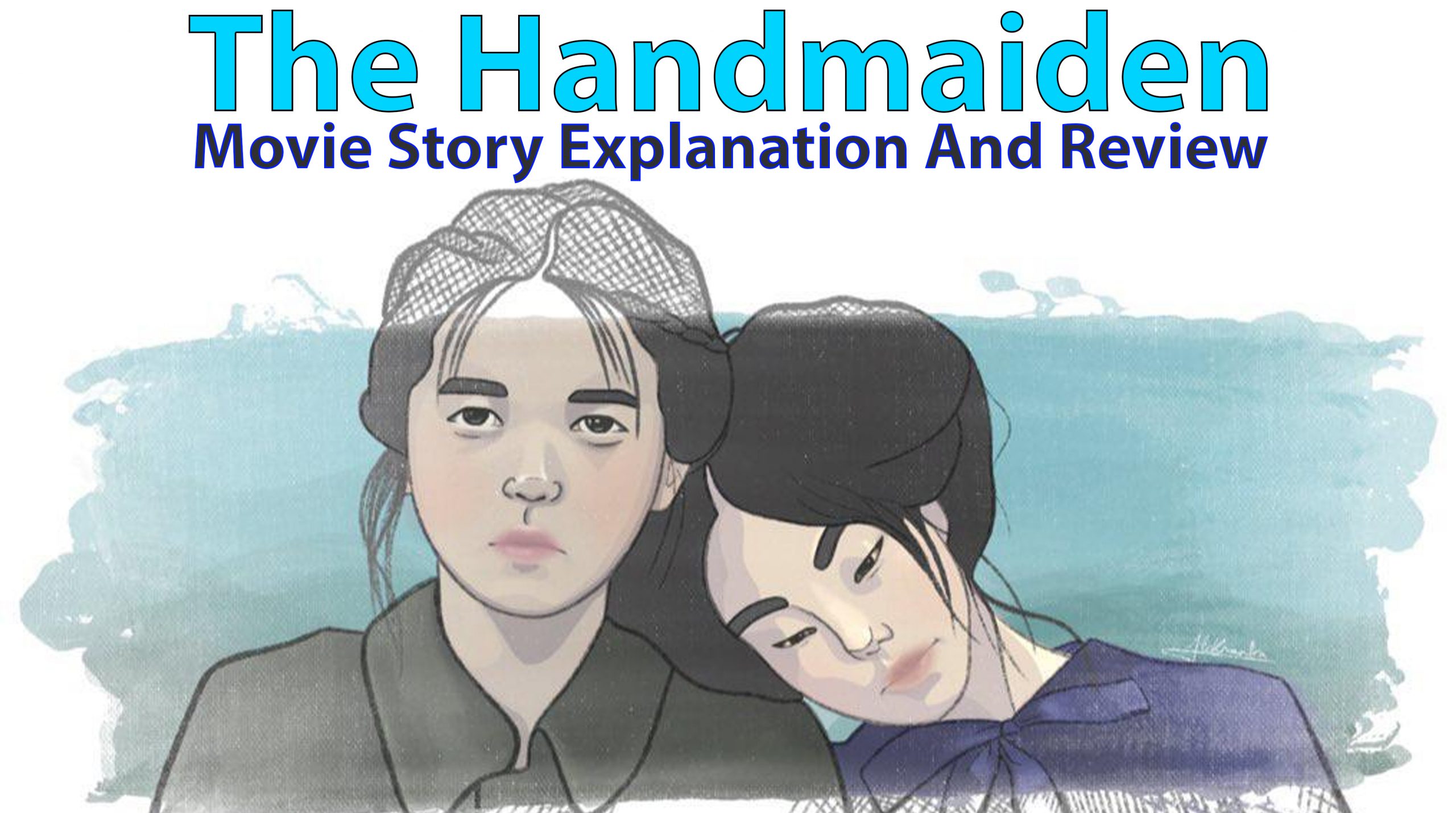 The Handmaiden Movie Story Explanation And Review